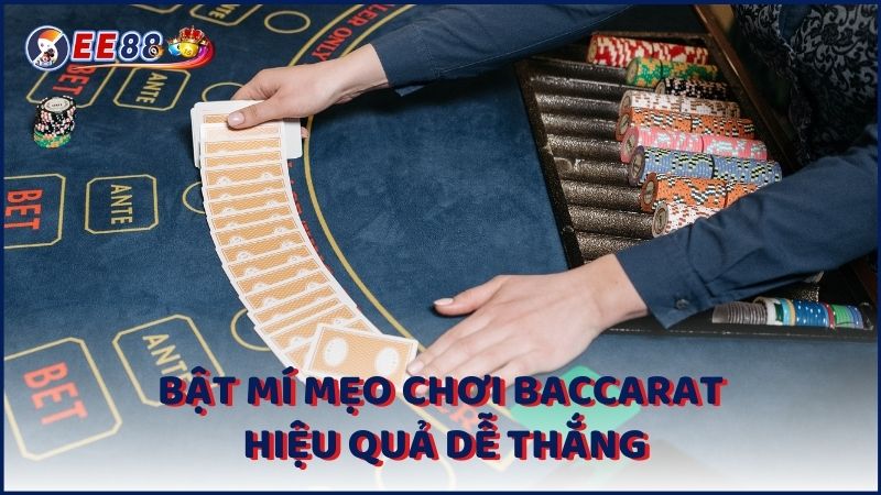 Bat Mi Meo Choi Baccarat Hieu Qua De Thang