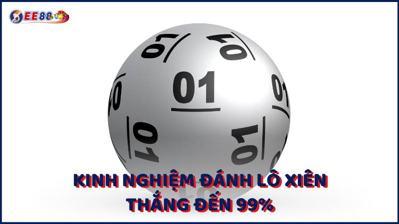 Kinh Nghiem Danh Lo Xien Thang Den 99%