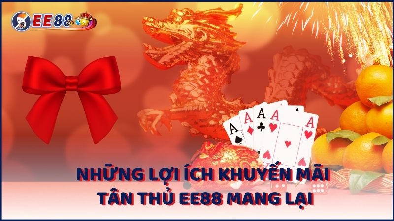 Nhung Loi Ich Khuyen Mai Tan Thu Ee88 Mang Lai