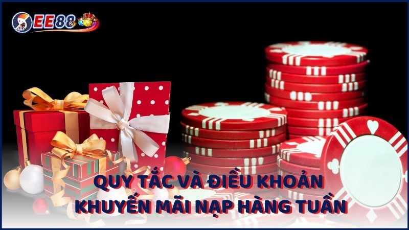 Quy Tac Va Dieu Khoan Khuyen Mai Nap Hang Tuan